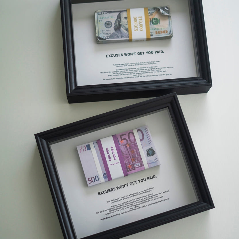 EXCUSES WON'T GET YOU PAID - Money Frame