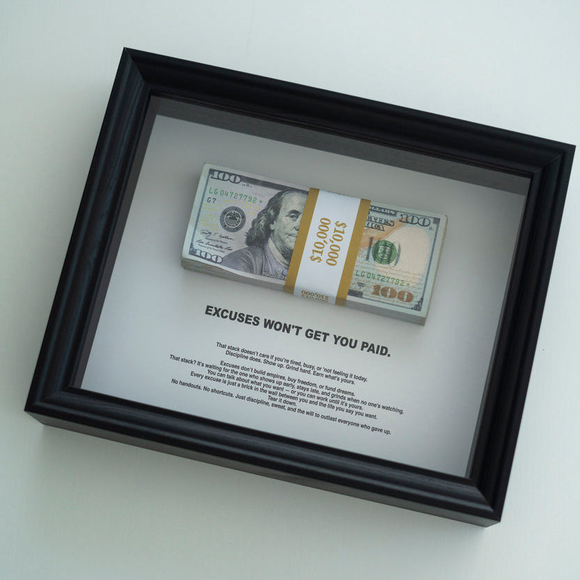 EXCUSES WON'T GET YOU PAID - Money Frame