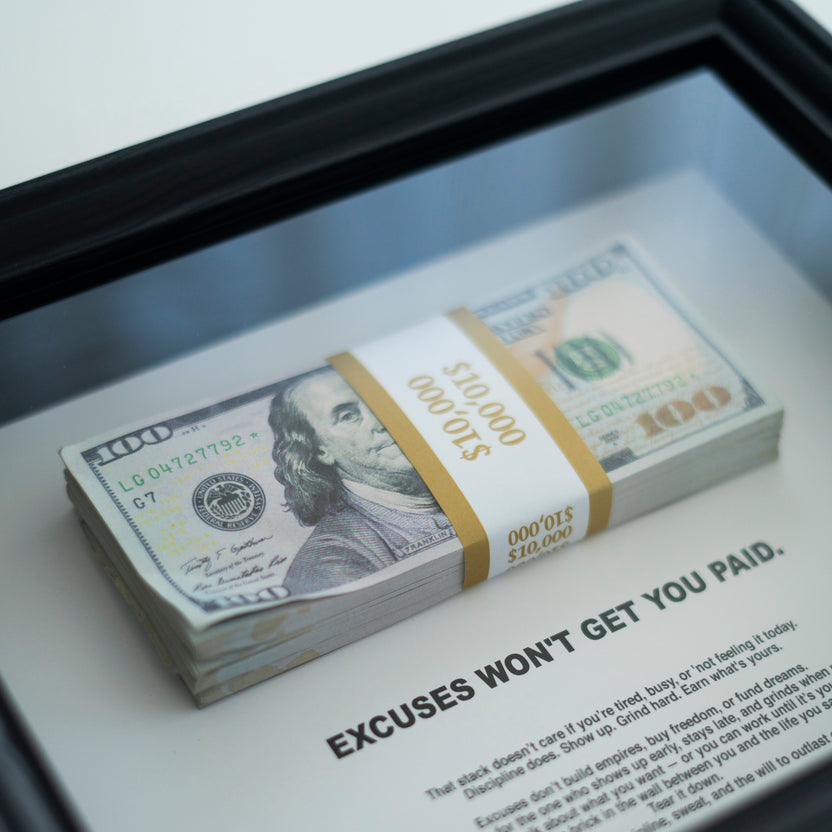 EXCUSES WON'T GET YOU PAID - Money Frame