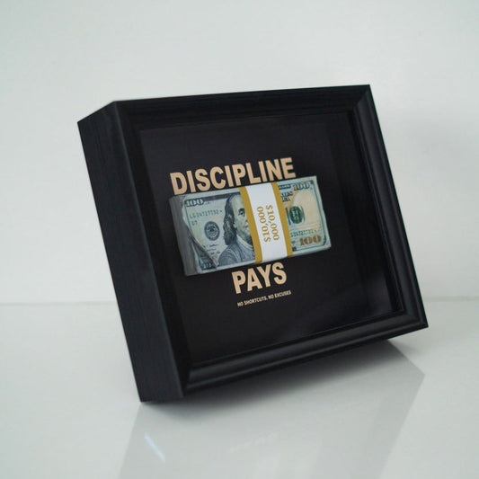 DISCIPLINE PAYS - $10,000 Frame